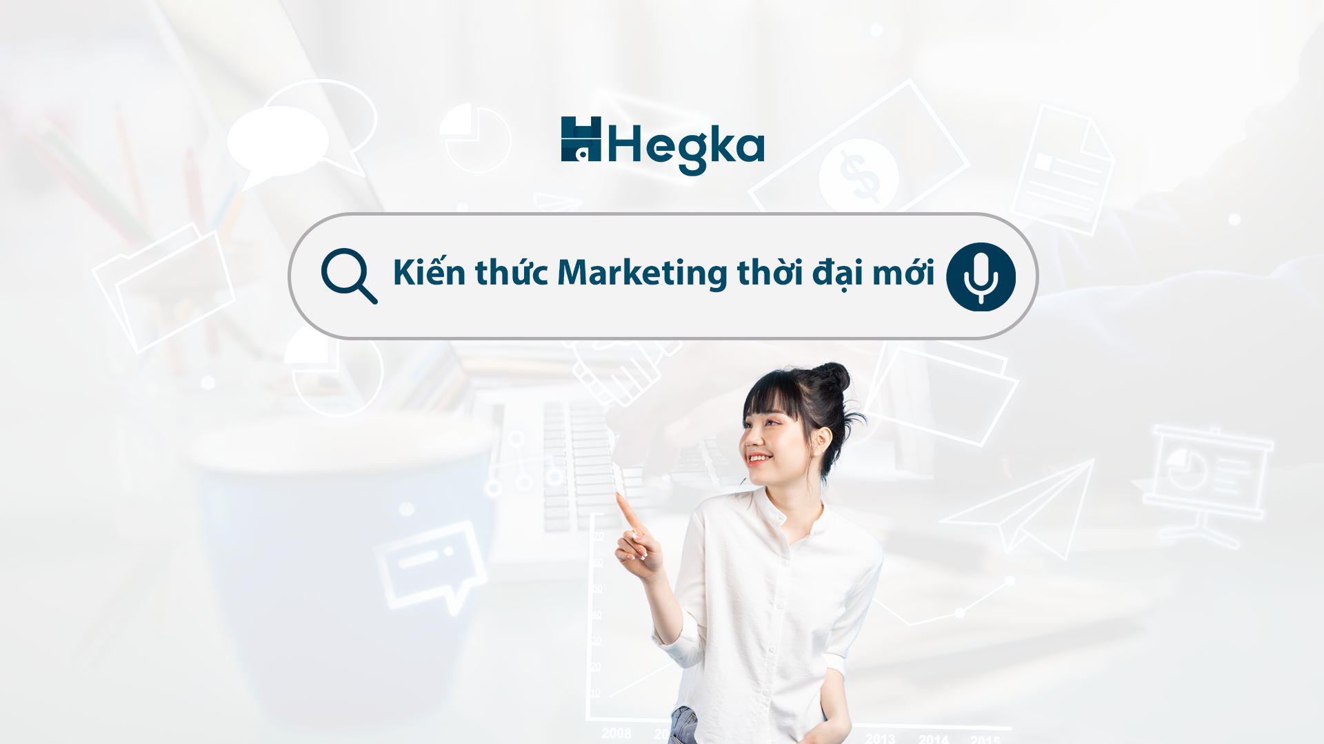 Tổng hợp kiến thức Marketing kỹ thuật số