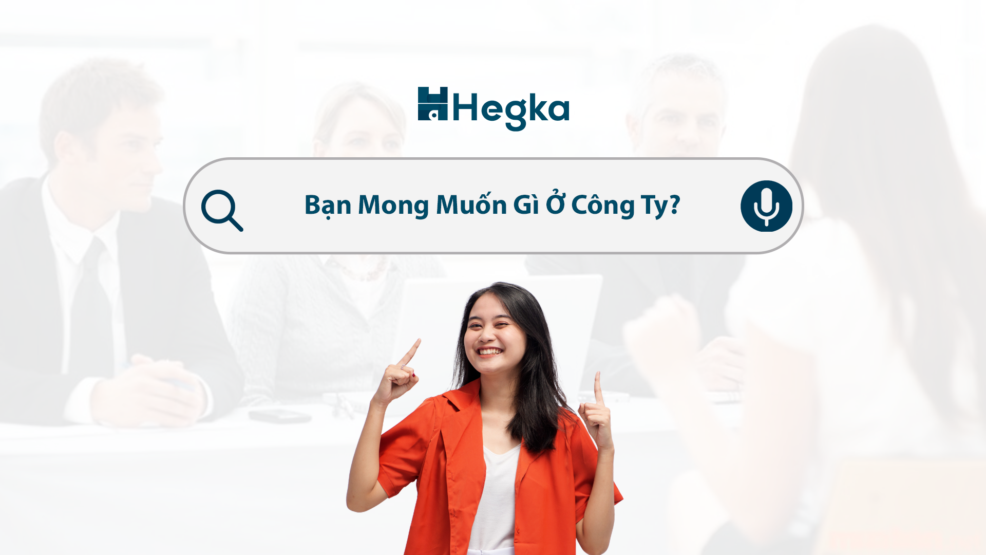 Cách Trả Lời Cho Câu Hỏi "Bạn Mong Muốn Gì Ở Công Ty" Hiệu Quả