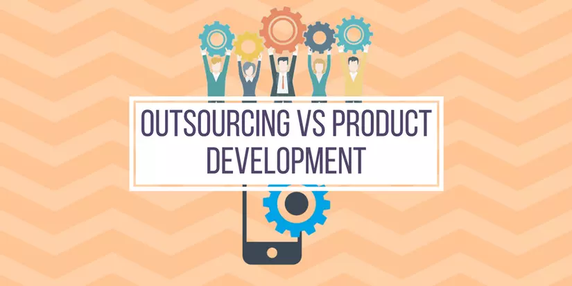 Cách phân biệt và nên chọn công ty Outsource hay Product