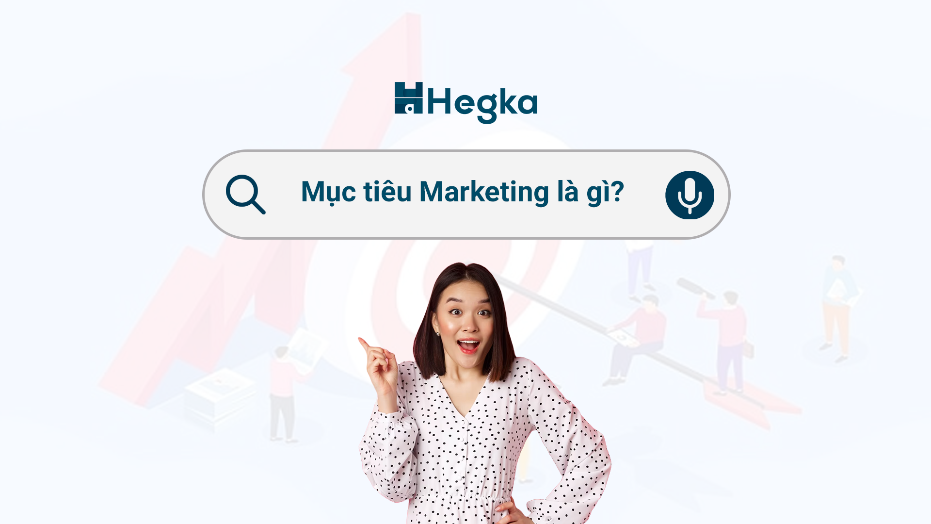 Mục Tiêu Marketing Là Gì? 7 Mục Tiêu Marketing Và Tầm Quan Trọng Của Chúng